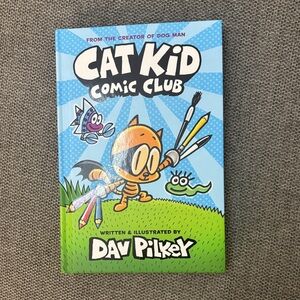 Cat Kid Comic Club Book by Dav Pilkey